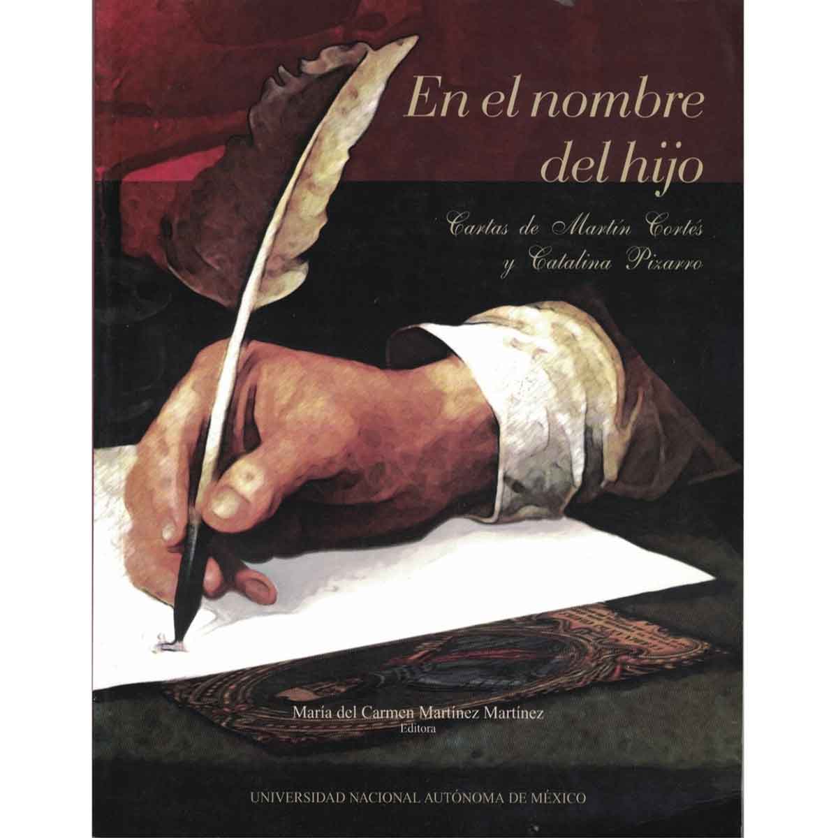 EN EL NOMBRE DEL HIJO. CARTAS DE MARTÍN CORTÉS Y CATALINA PIZARRO
