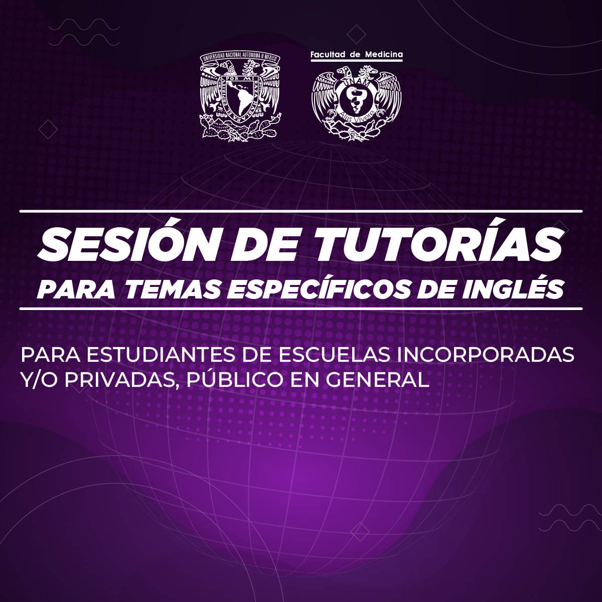 SESIÓN DE TUTORÍA PARA TEMAS ESPECÍFICOS DE INGLÉS, PARA ESTUDIANTES DE ESCUELAS INCORPORADAS Y/O PRIVADAS, PÚBLICO EN GENERAL