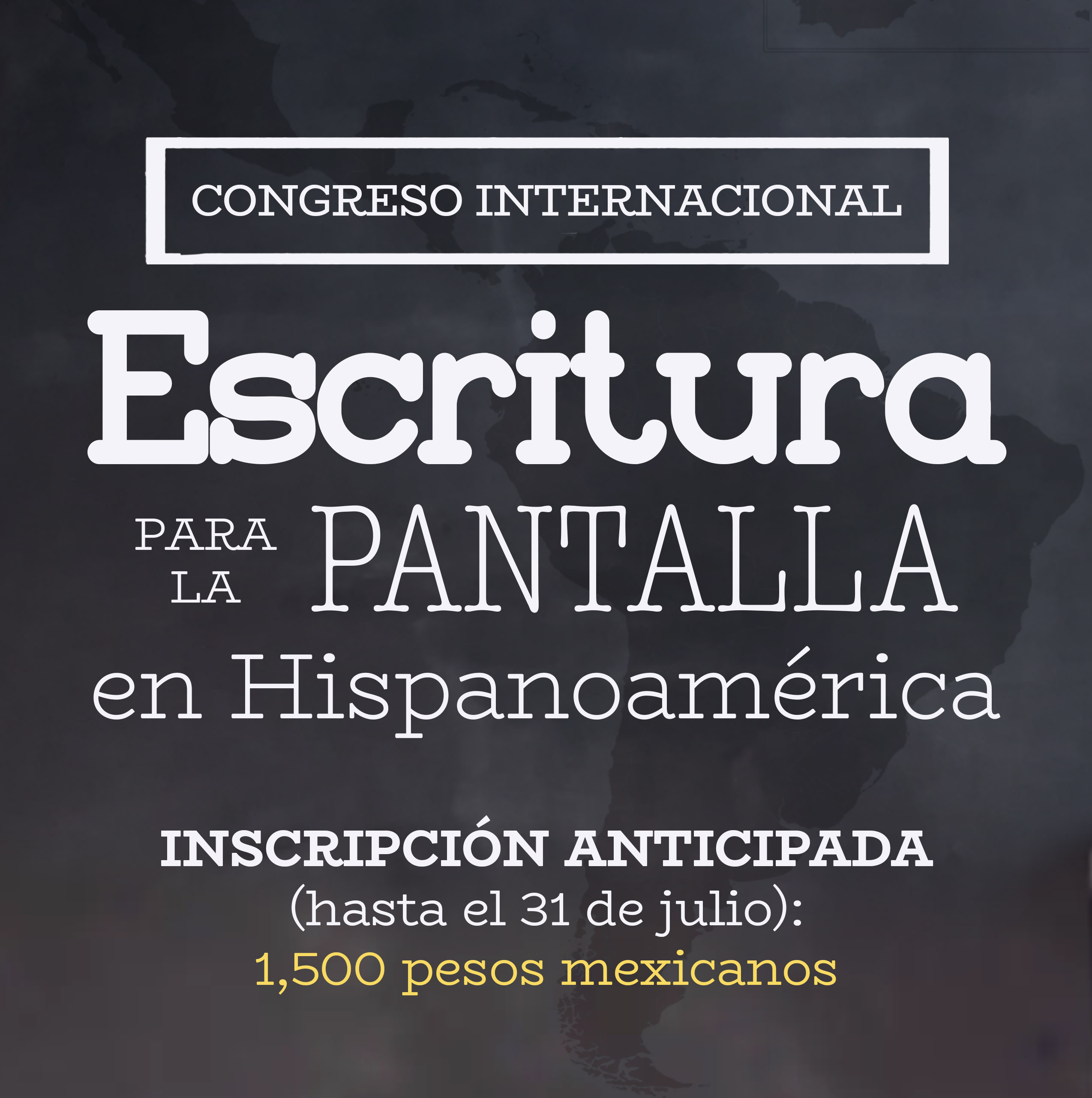 CONGRESO INTERNACIONAL “ESCRITURA PARA LA PANTALLA EN HISOPANOAMÉRICA”
