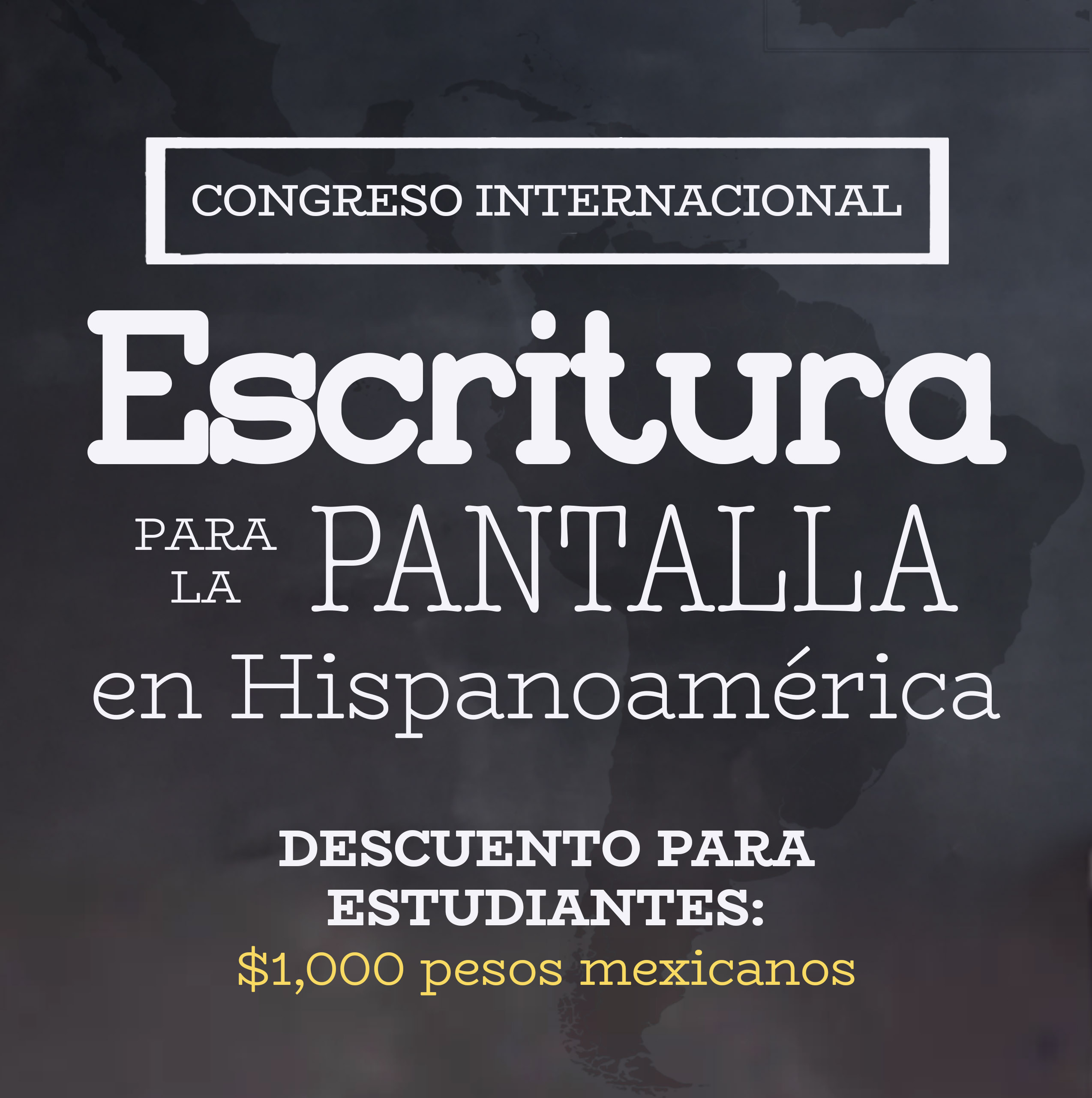 CONGRESO INTERNACIONAL “ESCRITURA PARA LA PANTALLA EN HISOPANOAMÉRICA” ESTUDIANTES